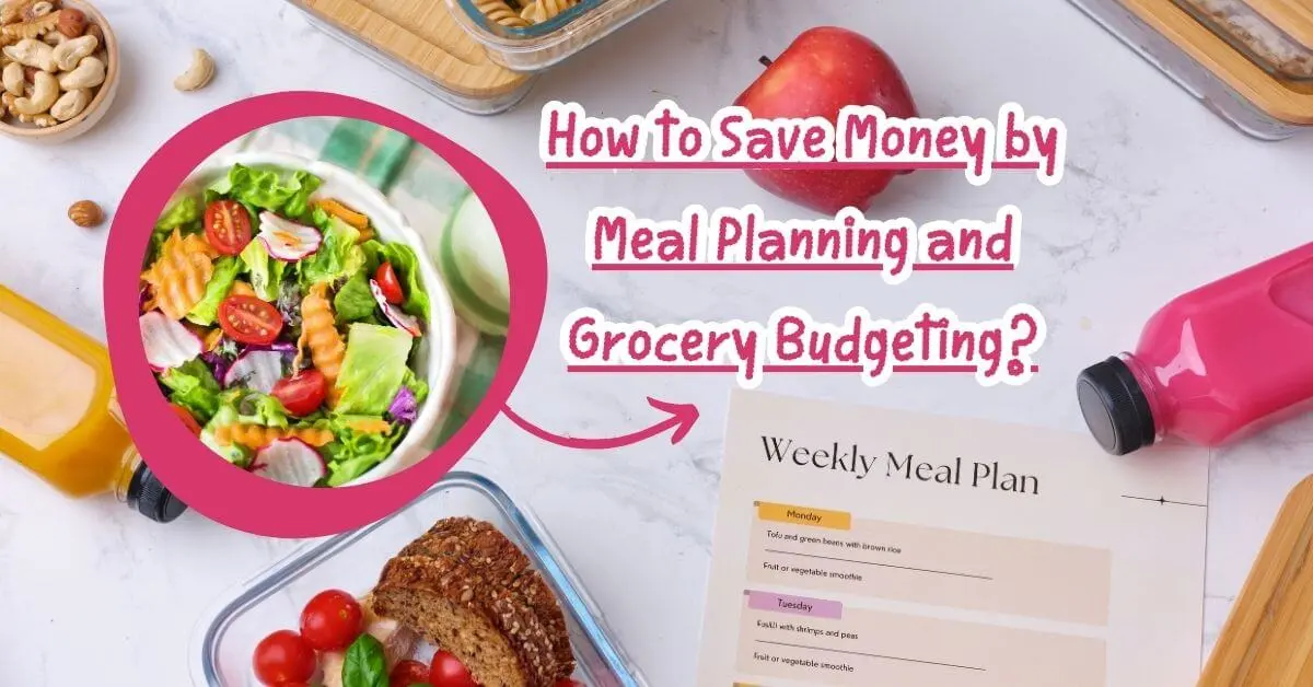 How-to-Save-Money-by-Meal-Planning-and-Grocery-Budgeting